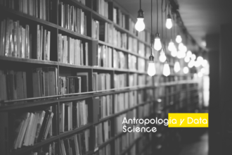 antropolog&iacute;a y data science
